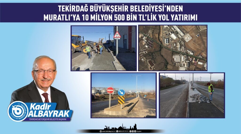 Muratlı’ya 10 milyon 500 bin tl’lik yol yatırımı