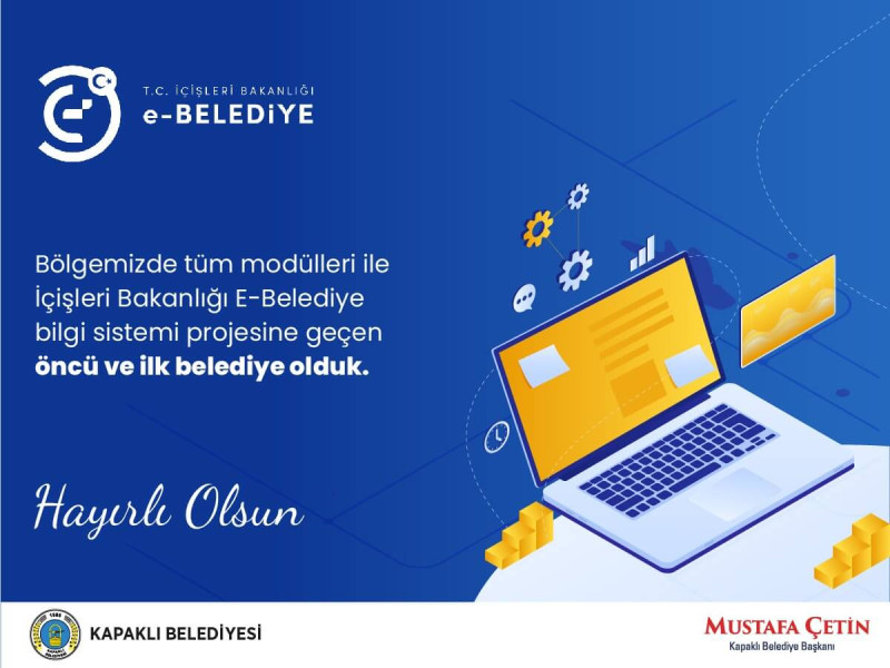 “E-Belediyeye geçen ilk belediye olduk”