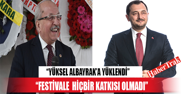 “FESTİVALE HİÇBİR KATKISI OLMADI”