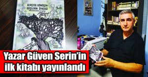 Güven Serin’in ilk kitabı yayınlandı