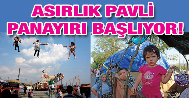 Asırlık Pavli Panayırı başlıyor