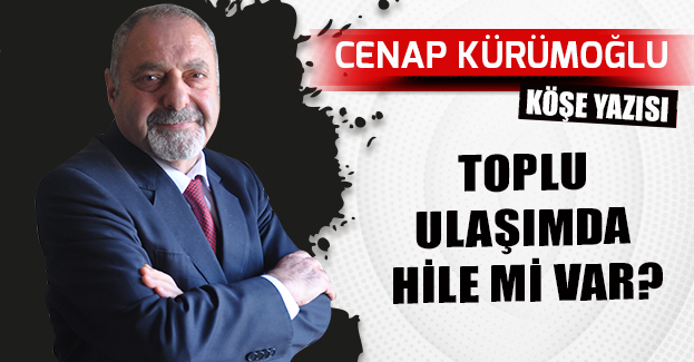 TOPLU ULAŞIMDA HİLE Mİ VAR?