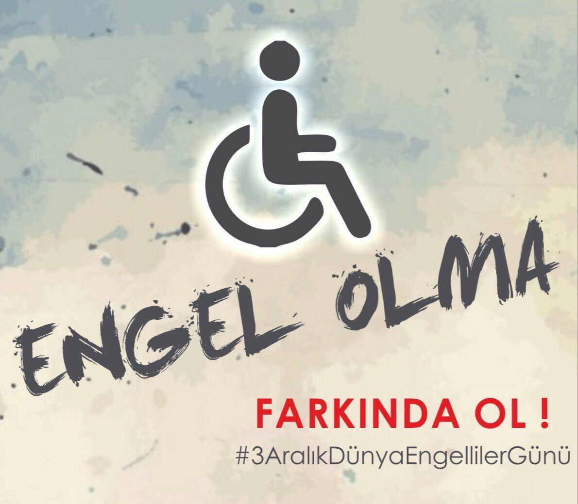 “Engellilik Kutlanacak Bir Durum Değil”