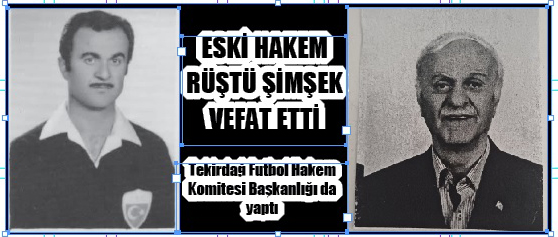 Eski hakem Şimşek vefat etti