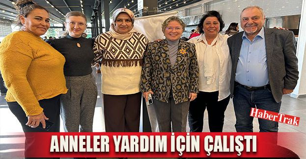ANNELER YARDIM İÇİN ÇALIŞTI