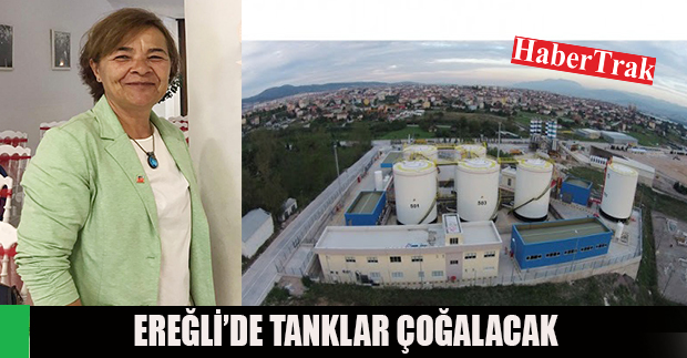 EREĞLİ’DE TANKLAR ÇOĞALACAK