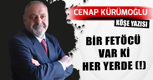 BİR FETÖCÜ VAR Kİ HER YERDE (!)
