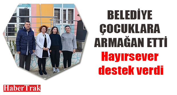 BELEDİYE ÇOCUKLARA ARMAĞAN ETTİ