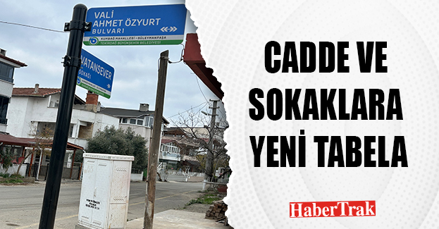 CADDE VE SOKAKLARA YENİ TABELA