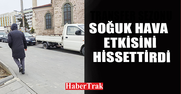 Soğuk hava etkisini hissettirdi