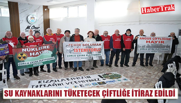SU KAYNAKLARINI TÜKETECEK ÇİFTLİĞE İTİRAZ EDİLDİ