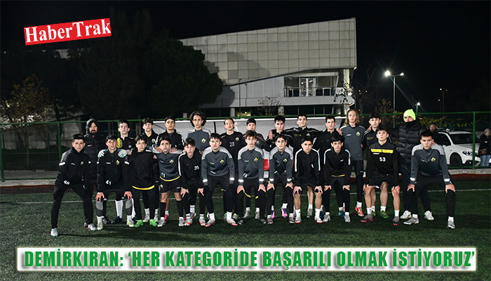 DEMİRKIRAN: ‘HER KATEGORİDE BAŞARILI OLMAK İSTİYORUZ’