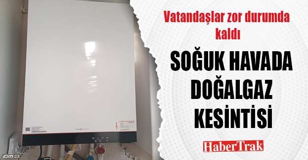SOĞUK HAVADA DOĞALGAZ KESİNTİSİ