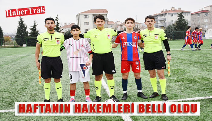 HAFTANIN HAKEMLERİ BELLİ OLDU