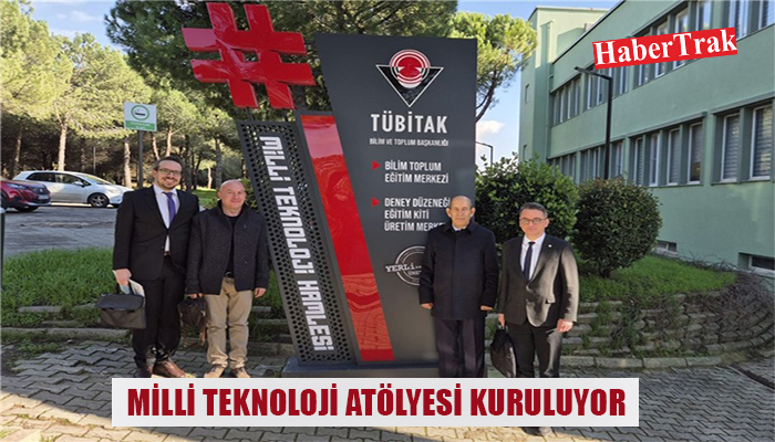 MİLLİ TEKNOLOJİ ATÖLYESİ KURULUYOR