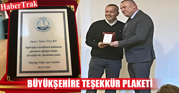 BÜYÜKŞEHİRE TEŞEKKÜR PLAKETİ
