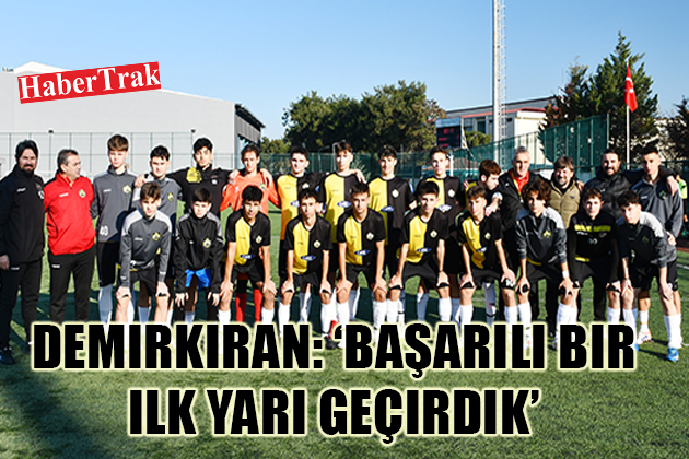 Demirkıran: ‘Başarılı bir ilk yarı geçirdik’