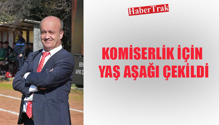 KOMİSERLİK İÇİN YAŞ AŞAĞI ÇEKİLDİ
