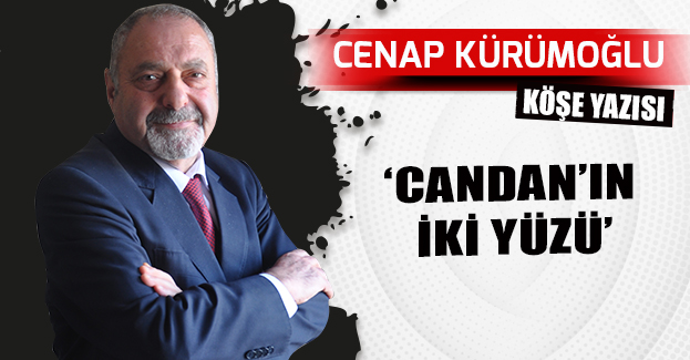 ‘CANDAN’IN İKİ YÜZÜ’