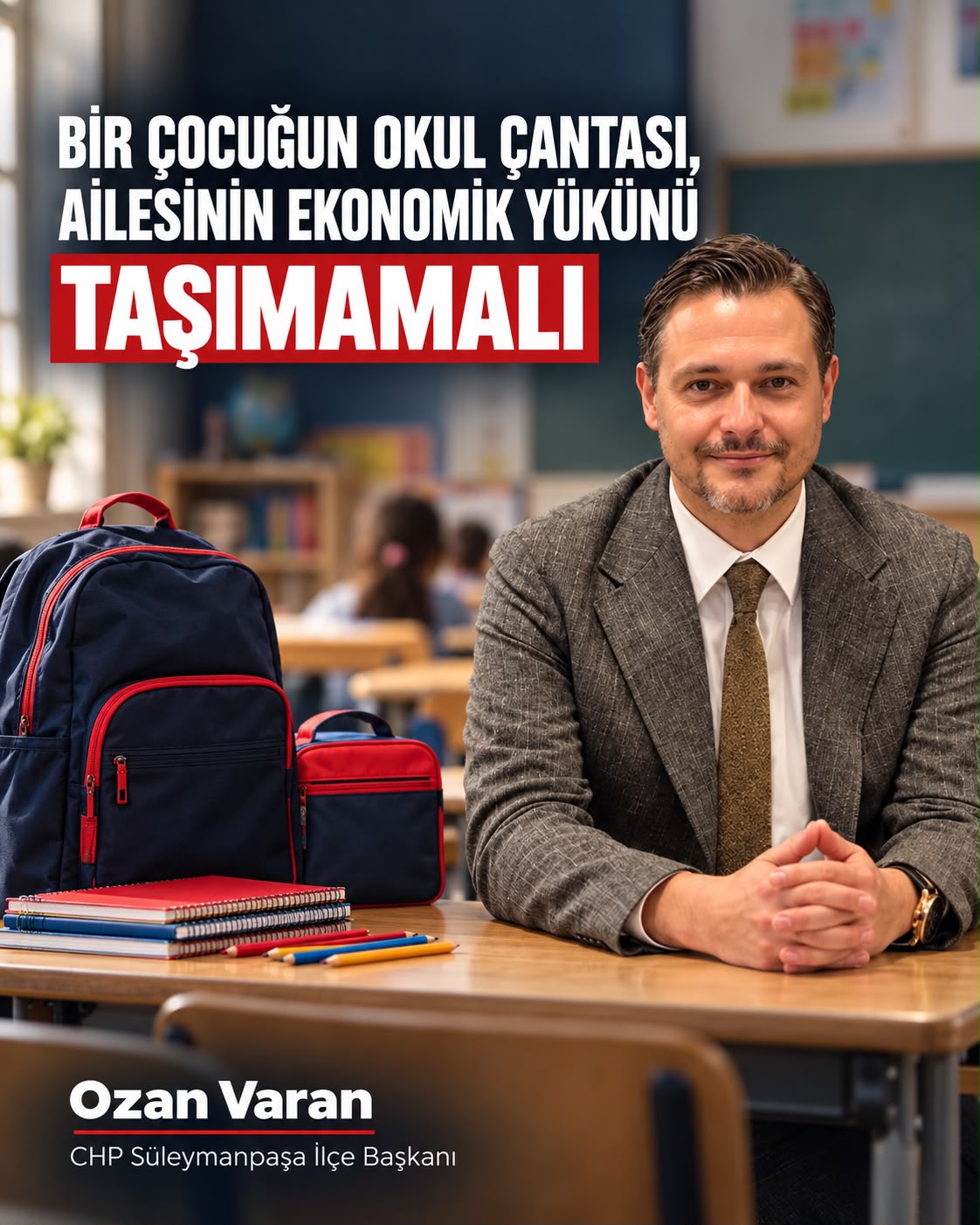 “Bir çocuğun okul çantası, ailesinin ekonomik yükünü taşımamalı”